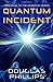 Quantum Incident (Quantum Series)