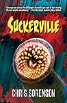 Suckerville by Chris   Sorensen