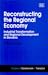 Reconstructing the Regional Economy: Industrial Transformation and Regional Development in Slovakia (Studies of Communism in Transition series)