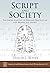 Script and Society: The Social Context of Writing Practices in Late Bronze Age Ugarit (Contexts of and Relations between Early Writing Systems (CREWS) Book 3)