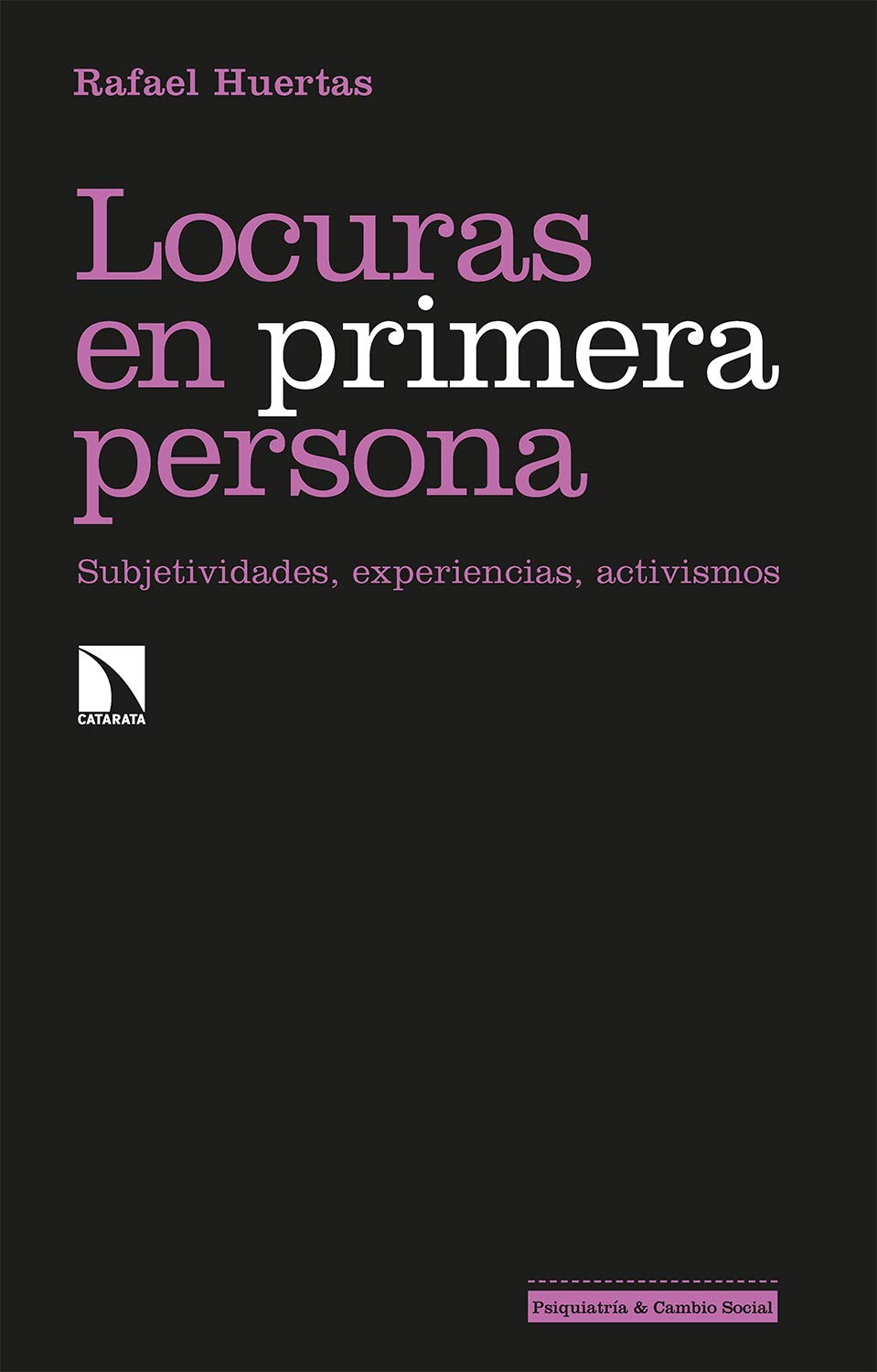 Locuras en primera persona: Subjetividades, experiencias, activismos (Kindle Edition)