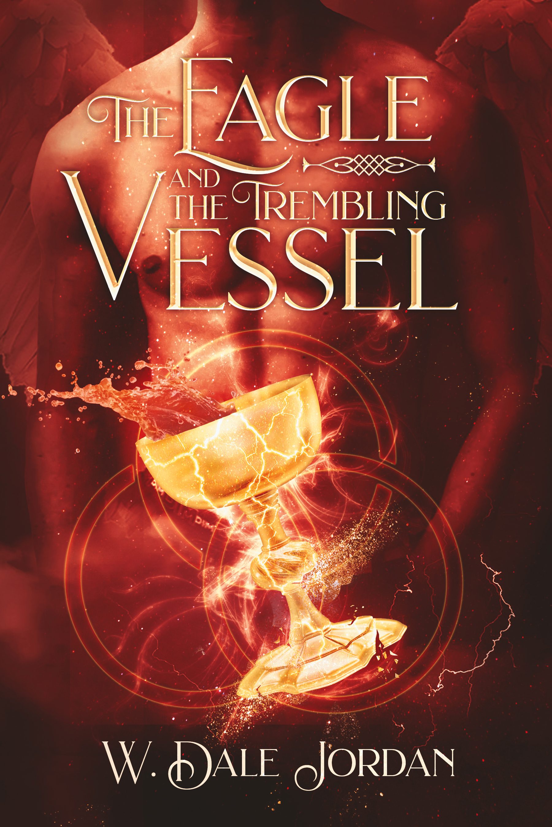 The Eagle and the Trembling Vessel (The Eagle and Heart Trilogy #2)