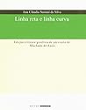 Linha Reta e Linha Curva: Edição Crítica e Genética de um Conto de Machado de Assis