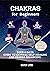 Chakras For Beginners: Your...