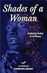 Shades of a Woman: Navigating Society as a Woman Shades of a Woman: Navigating Society as a Woman