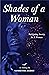 Shades of a Woman: Navigating Society as a Woman