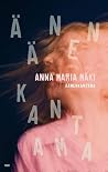 Äänenkantama by Anna Maria Mäki