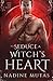 To Seduce a Witch's Heart (Love and Magic, #1) by Nadine Mutas
