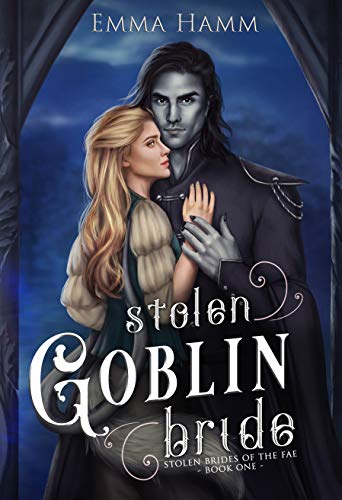 Stolen Goblin Bride (Stolen Brides of the Fae, #1)
