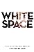 White Space: Essays on Culture, Race, & Writing