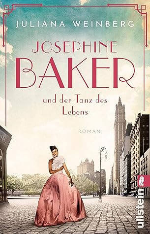 Josephine Baker und der Tanz des Lebens (Ikonen ihrer Zeit #3)