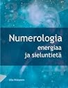Numerologia - energiaa ja sieluntietä