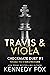 Travis & Viola duet (Checkmate #1-2)