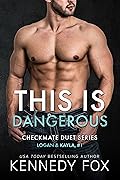 This is Dangerous: Logan & Kayla, #1