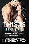 Book cover for This is Beautiful: Logan & Kayla, #2 (Checkmate Duet, #6)
