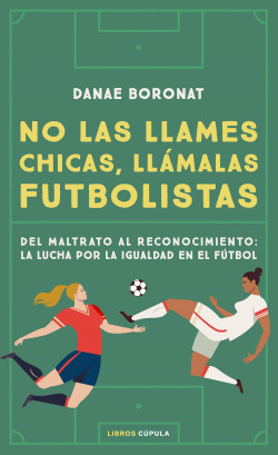 No las llames chicas, llámalas futbolistas (Hardcover)