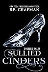Sullied Cinders (Twisted Tales #2)