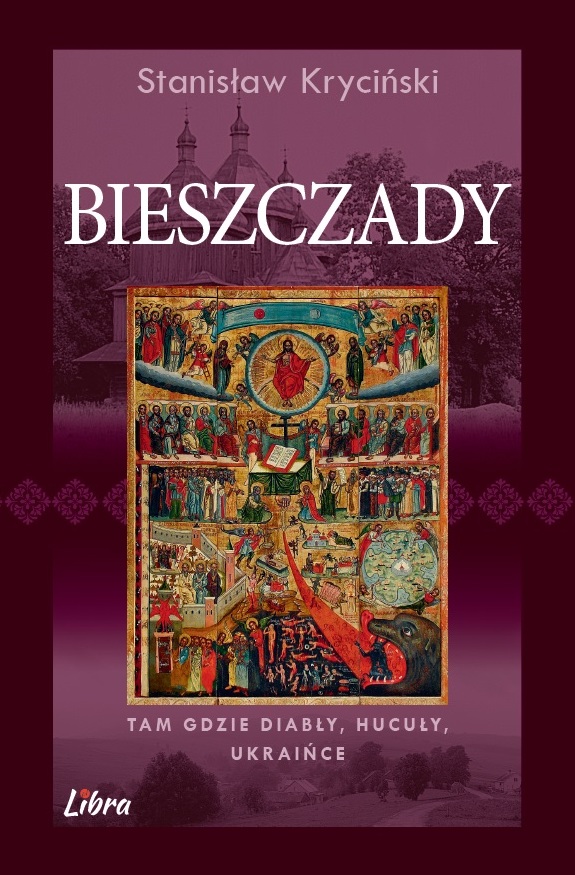Bieszczady. Tam gdzie diabły, hucuły, ukraińce