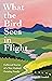 What the Bird Sees in Fligh...