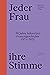 Jeder Frau ihre Stimme by Denise Schmid