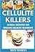 Cellulite Killers: Natural Therapies for Effective Cellulite Treatments