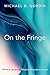 On the Fringe: Where Scienc...