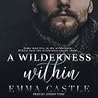 A Wilderness Within by Emma Castle