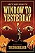 Window To Yesterday: The Torchbearer (Book Two)
