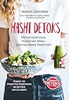 Hashi detoks. Wzmocnij tarczycę, chudnij bez stresu, pokonaj objawy Hashimoto!