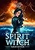Spirit Witch: A Paranormal ...