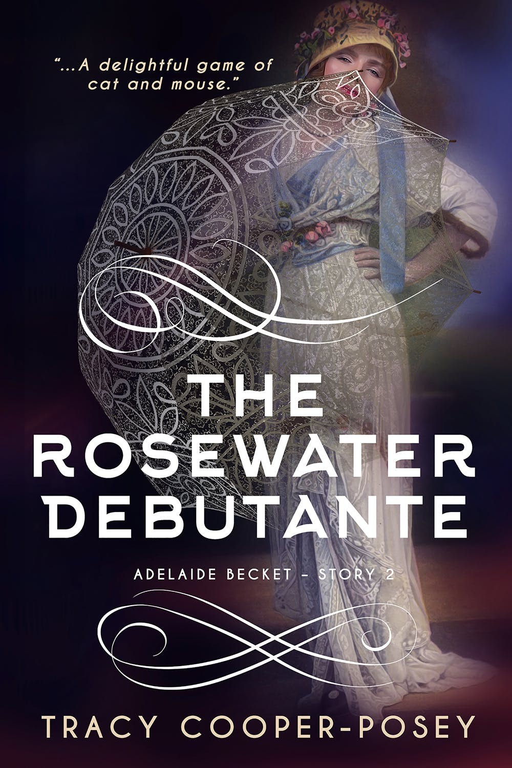 The Rosewater Debutante (Adelaide Beckett,#2)