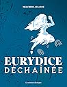 Eurydice déchaînée