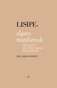 Algara mutilatuak: umorearen aho bikotasunaz, feminismotik (Lisipe, #9)