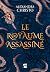 Le Royaume Assassiné
