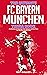 The Ultimate FC Bayern Munchen Trivia Book: A Collection of Amazing Trivia Quizzes and Fun Facts for Die-Hard Bayern Fans!