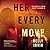 Her Every Move