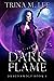 Dark Flame (Dragonwolf, #1)