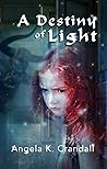 A Destiny of Light
