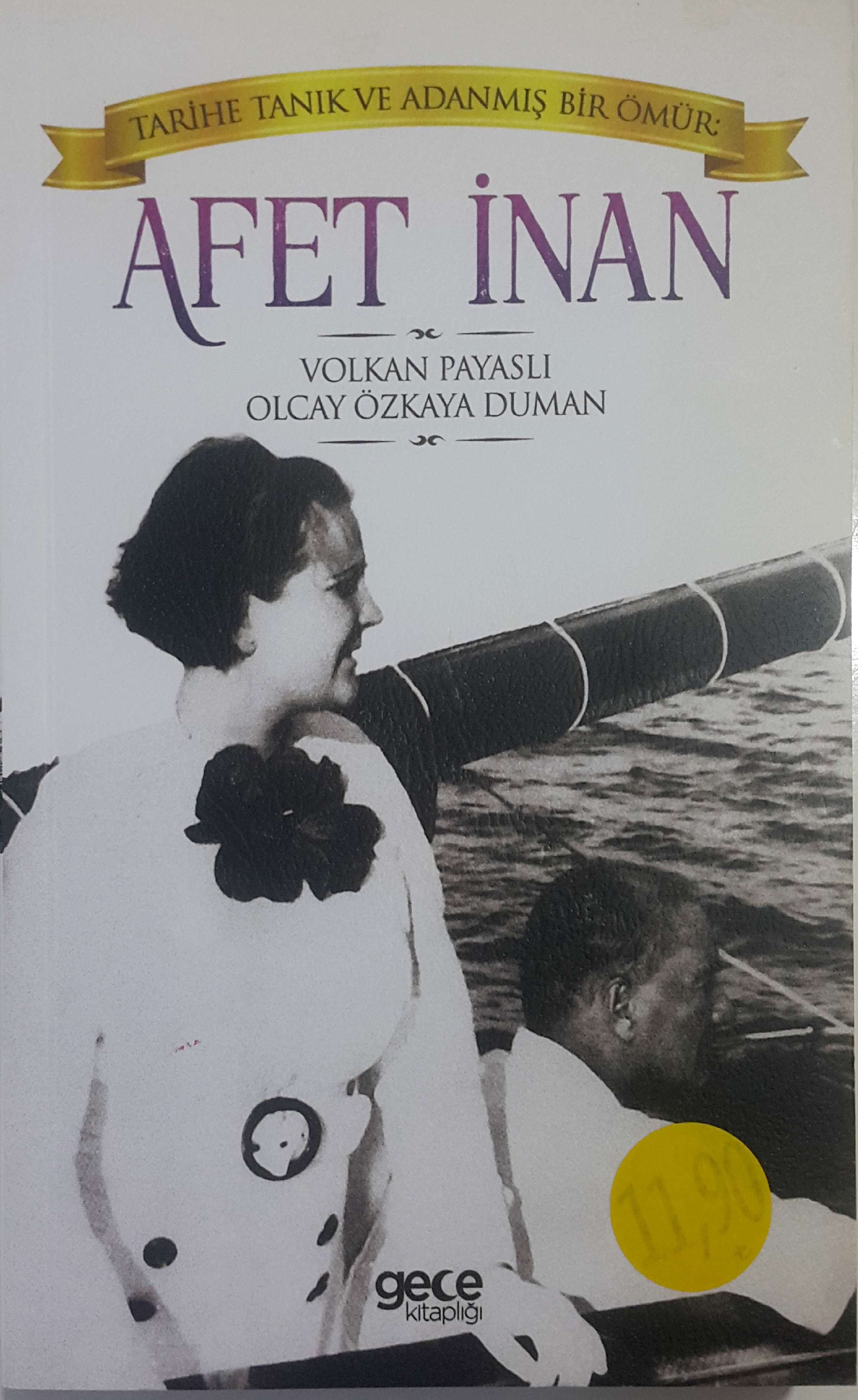 Tarihe Tanık Ve Adanmış Bir Ömür / Afet İnan