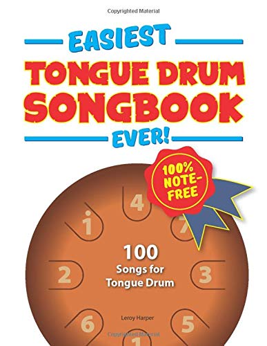 Easiest Tongue Drum Songbook Ever!: 100 Songs for Tongue Drum. 100% note-free! (Paperback)