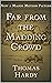 Far from the Madding Crowd Annotated
