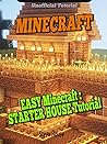 Minecraft Building: Easy Starter Tutorial for Minecraft Minecraft Building: Easy Starter Tutorial for Minecraft