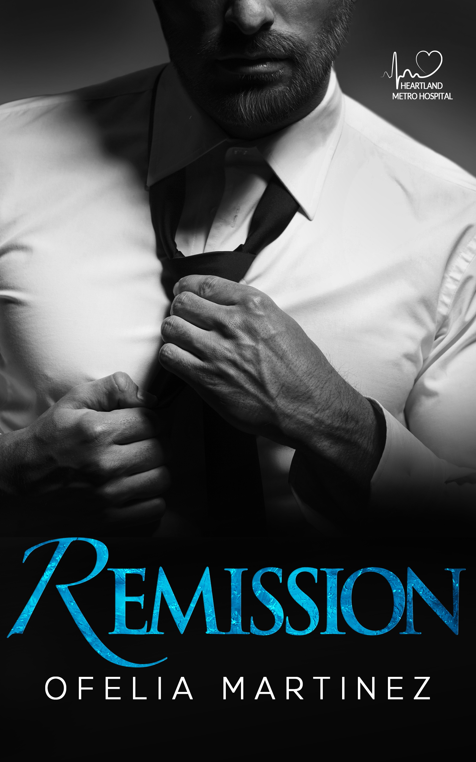 Remission (Heartland Metro Hospital, #1)