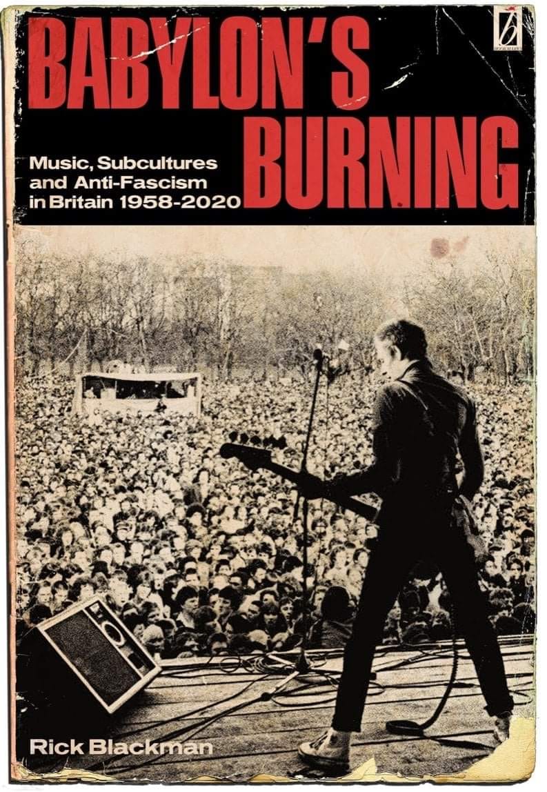 Babylon's Burning: Music, Subcultures and Anti-Fascism in Britain 1958-2020 (Paperback)
