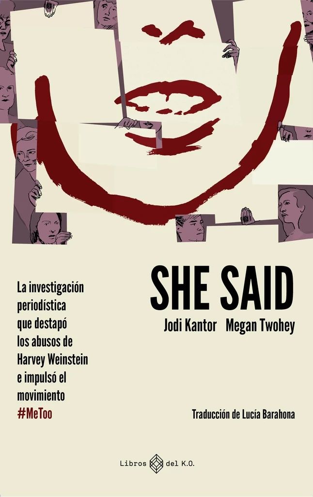 She said - La investigación periodística que destapó los abusos de Harvey Weinstein e impulsó el movimiento #MeToo