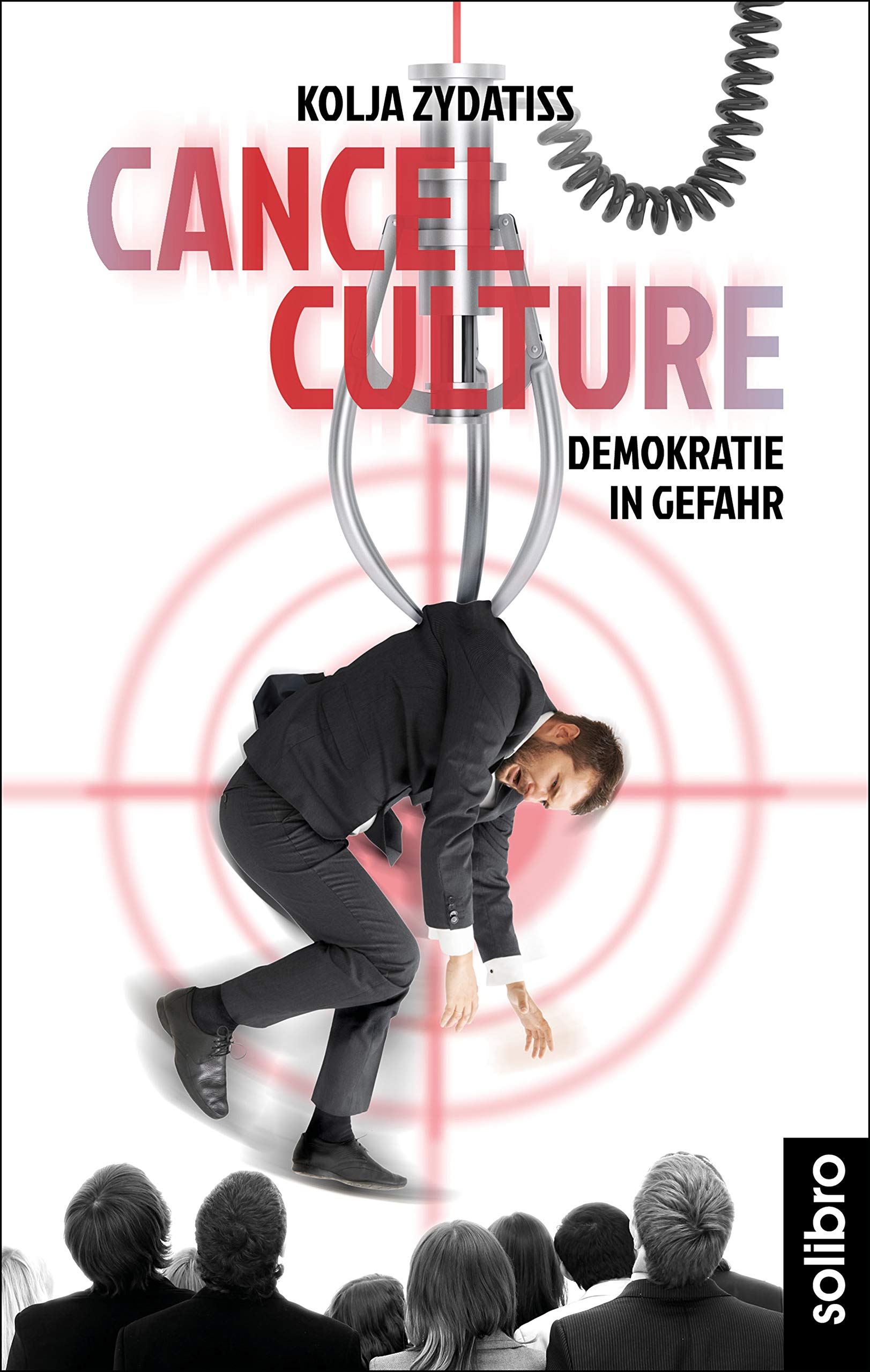 Cancel Culture: Demokratie in Gefahr (Klarschiff 17) (German Edition)