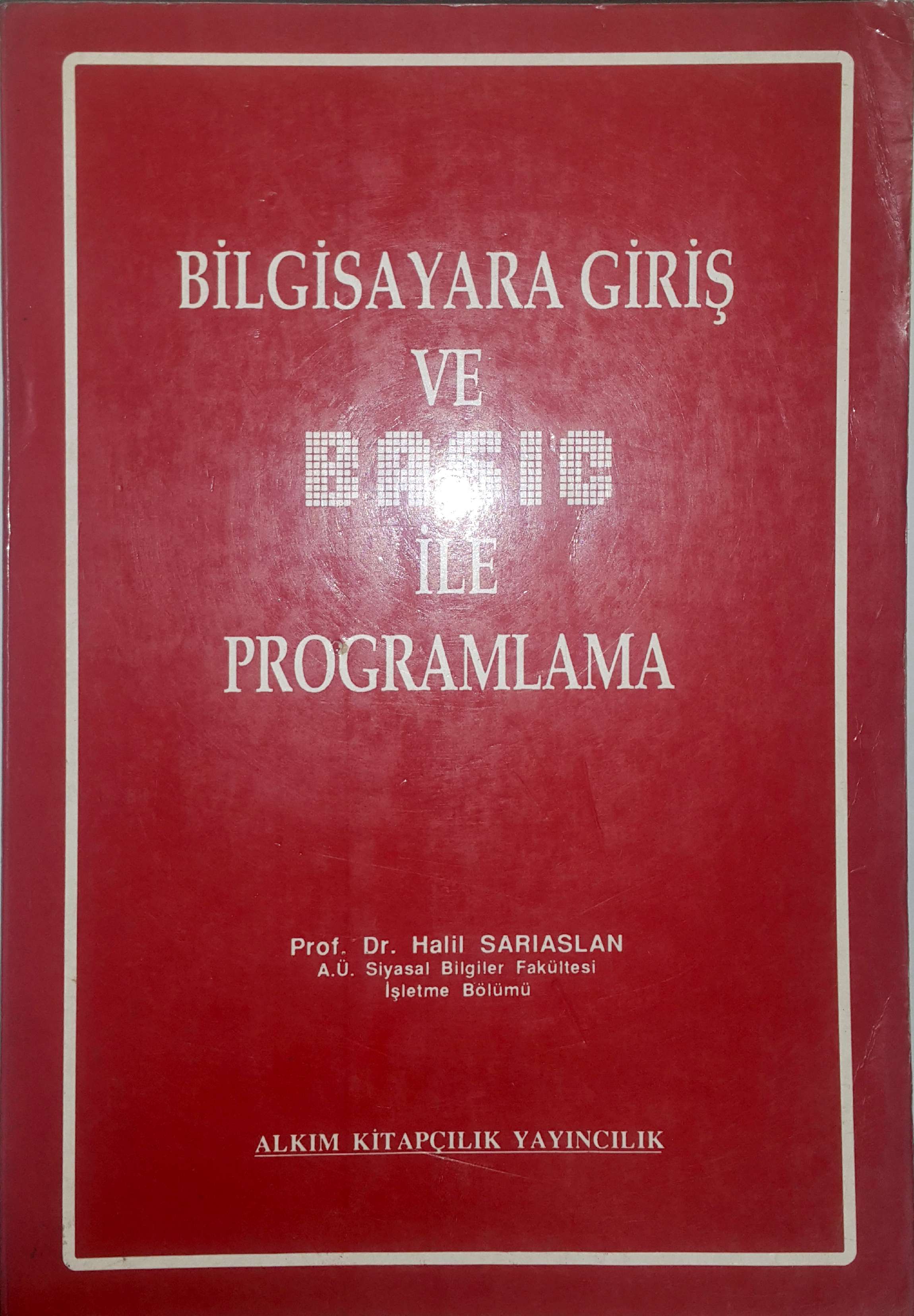 Bilgisayara Giriş ve Basic ile Programlama (Paperback)