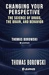 Changing Your Perspective by Thomas Borowski Ph. D.