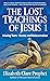 The Lost Teachings of Jesus, Book 1: Missings Texts - Karma and Reincarnation