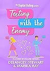 Texting With the Enemy by Delancey Stewart